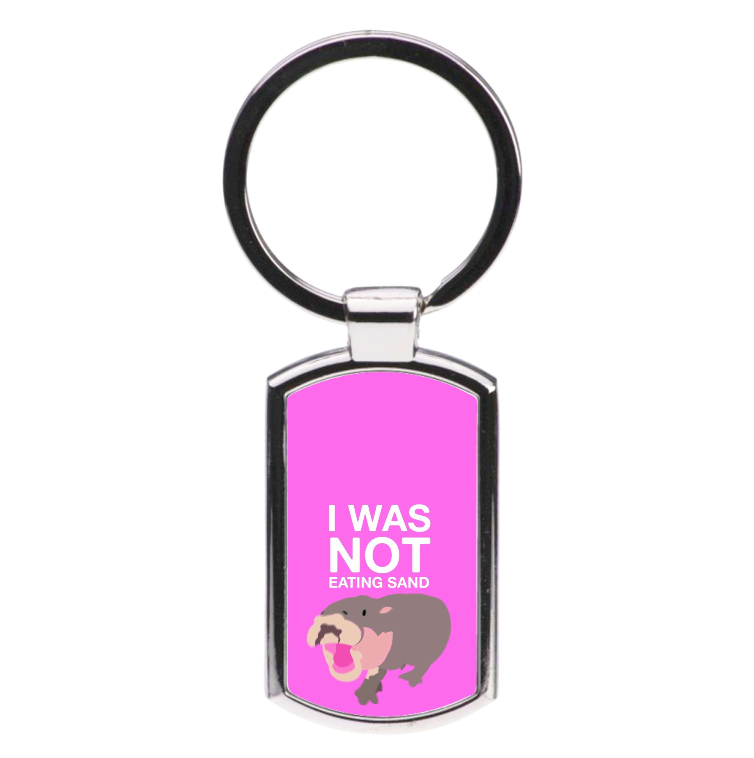 I Was Not Eating Sand Luxury Keyring