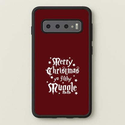 Merry Christmas You Filthy Muggle Galaxy S10 Plus Case