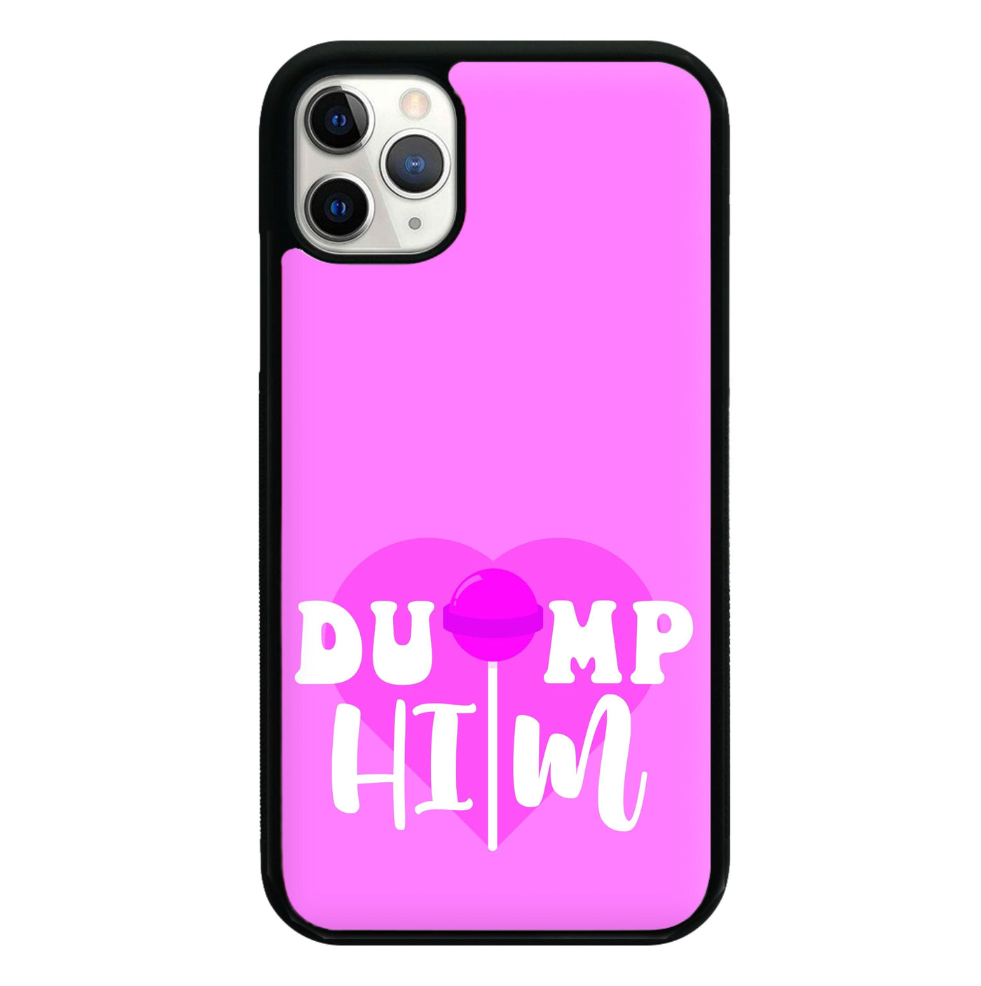 Dump Him - Summer Phone Case