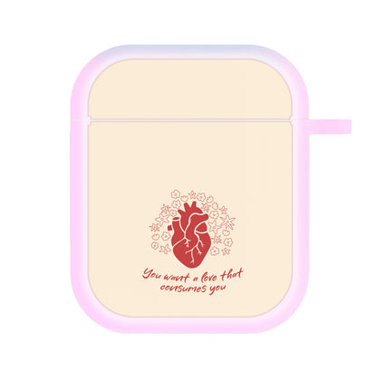 You Want A Love That Consumes You - VD AirPods Case