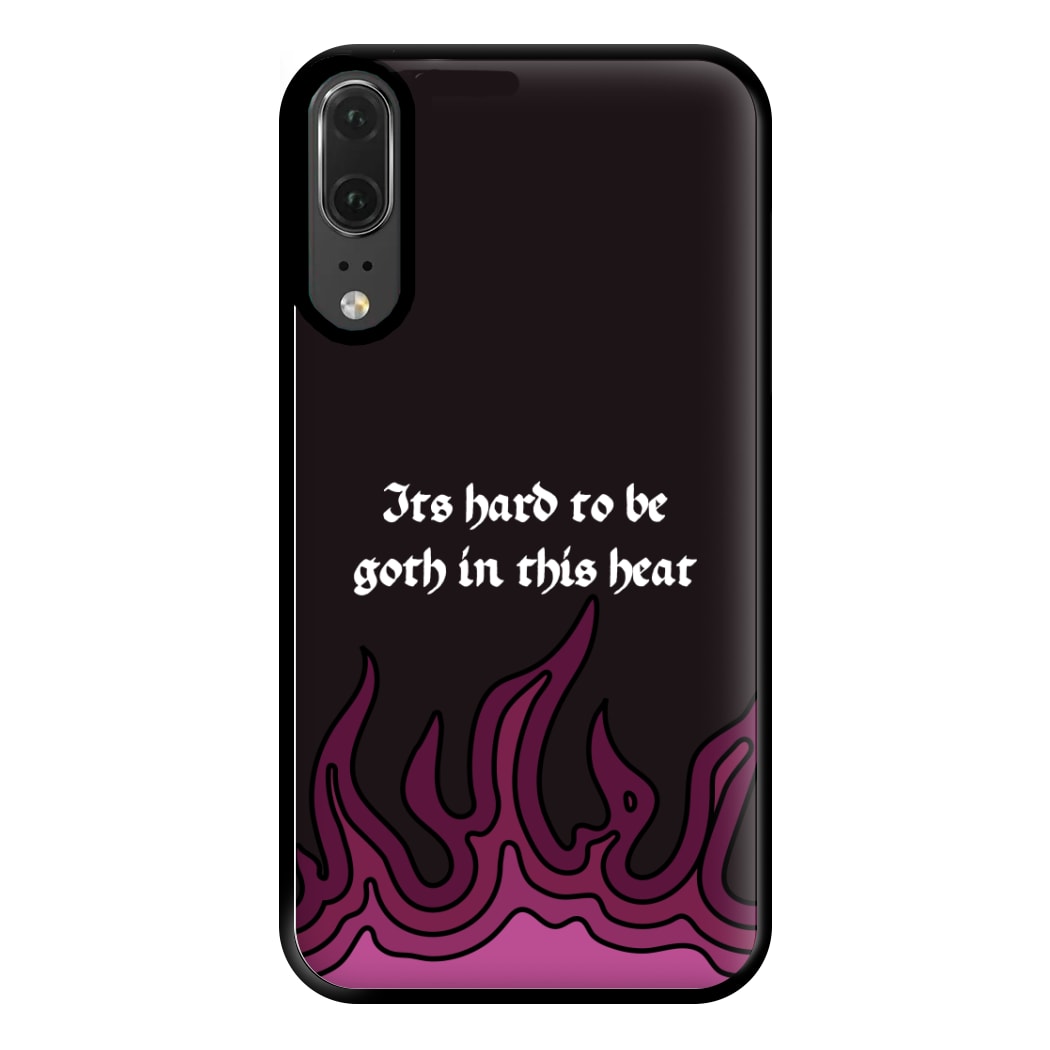 It's Hard To Be Goth In This Heat Huawei P20 Case