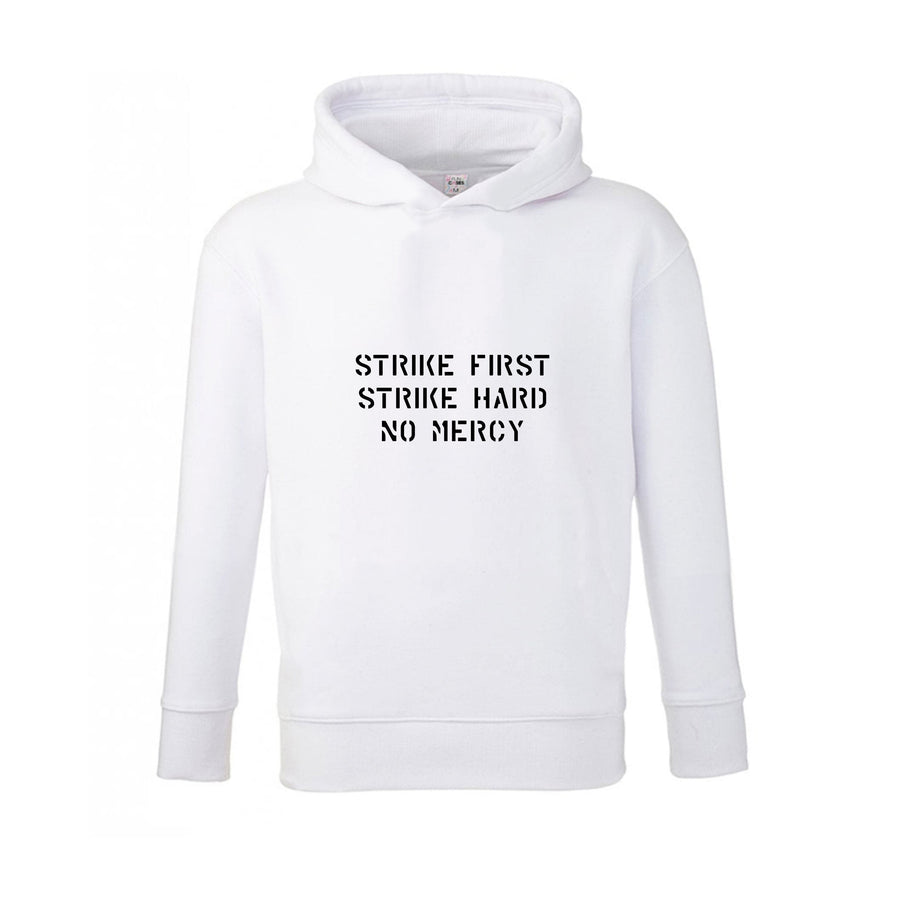 Strike First Strike Hard No Mercy Kids Hoodie