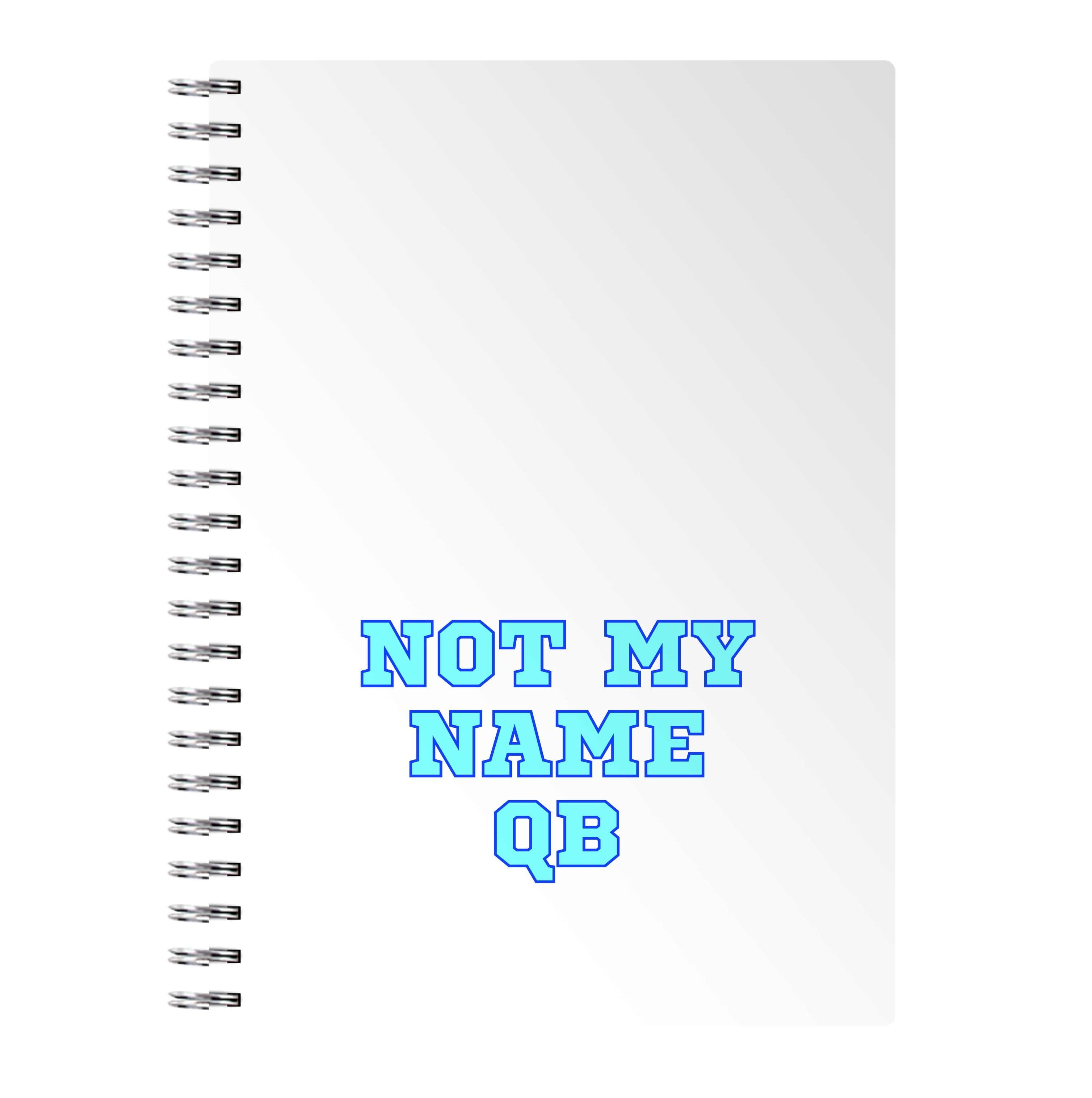 Not My Name QB Notebook