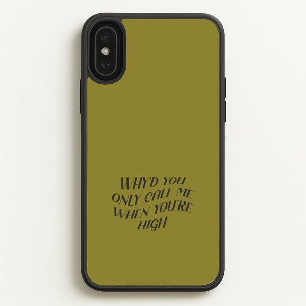 Call Me When You're High  iPhone XS Max Case