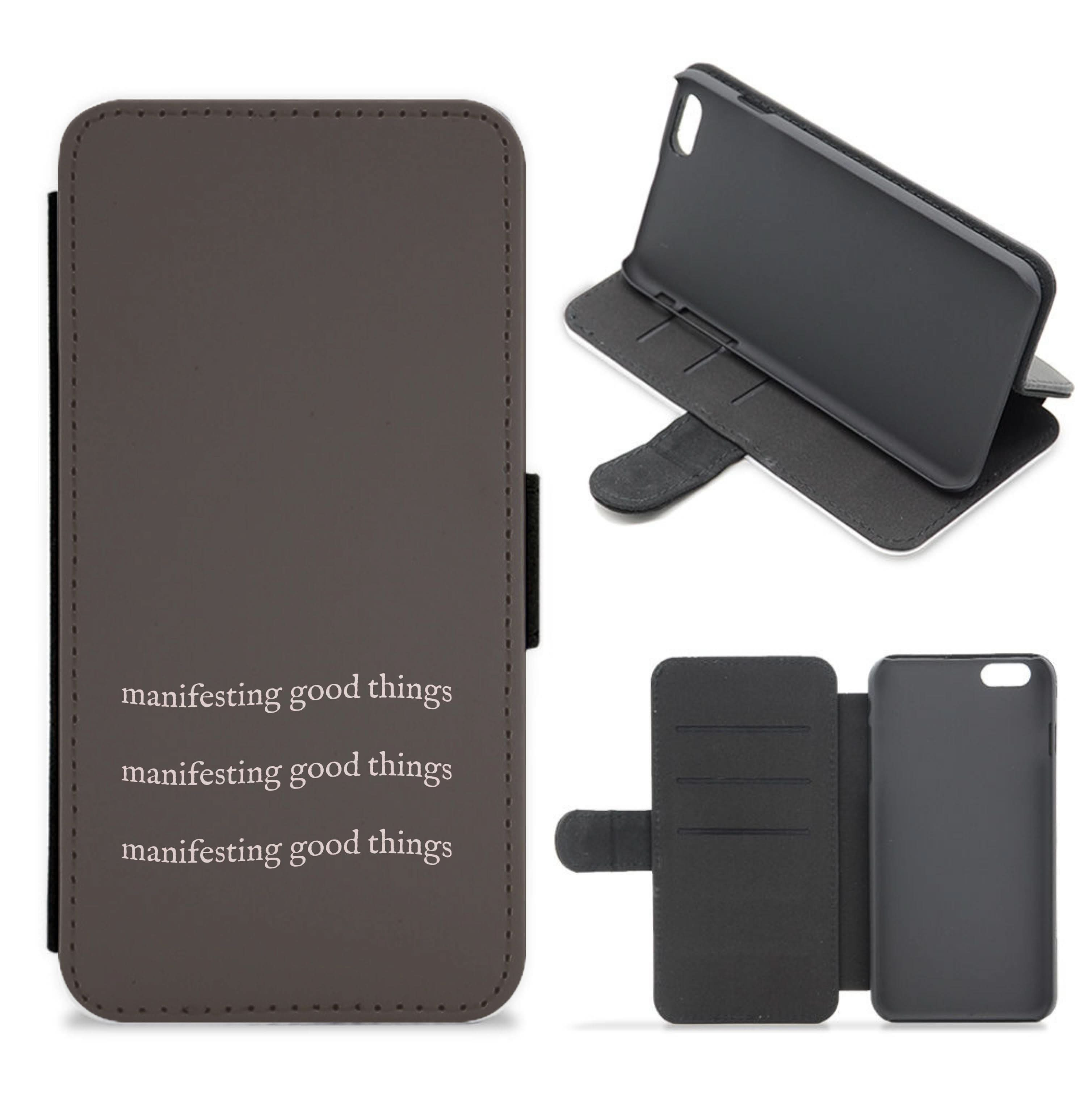 Manifesting Good Things Flip / Wallet Phone Case