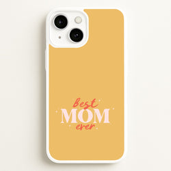 Best Mom Ever iPhone 13 Case