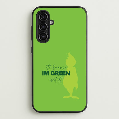 Because I'm Green Galaxy A16 Case