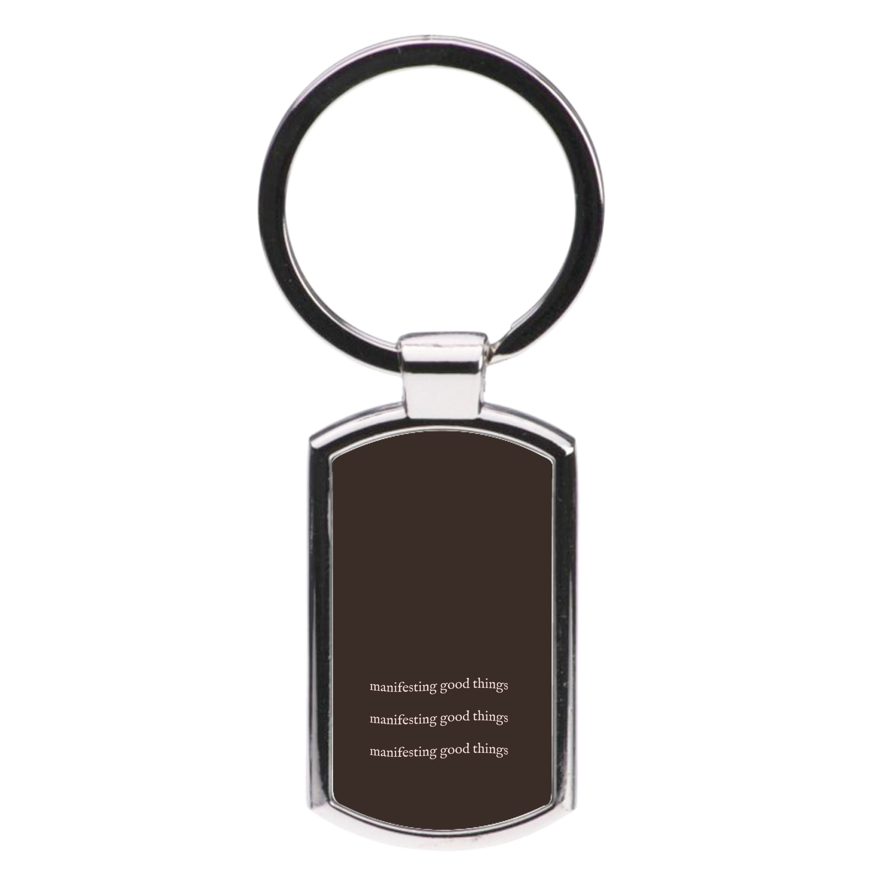 Manifesting Good Things Luxury Keyring