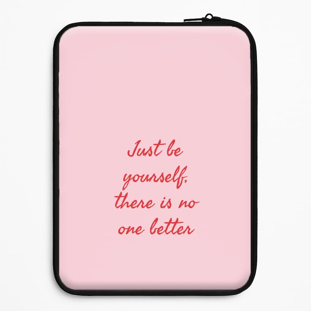 Just Be Yourself Laptop Sleeve