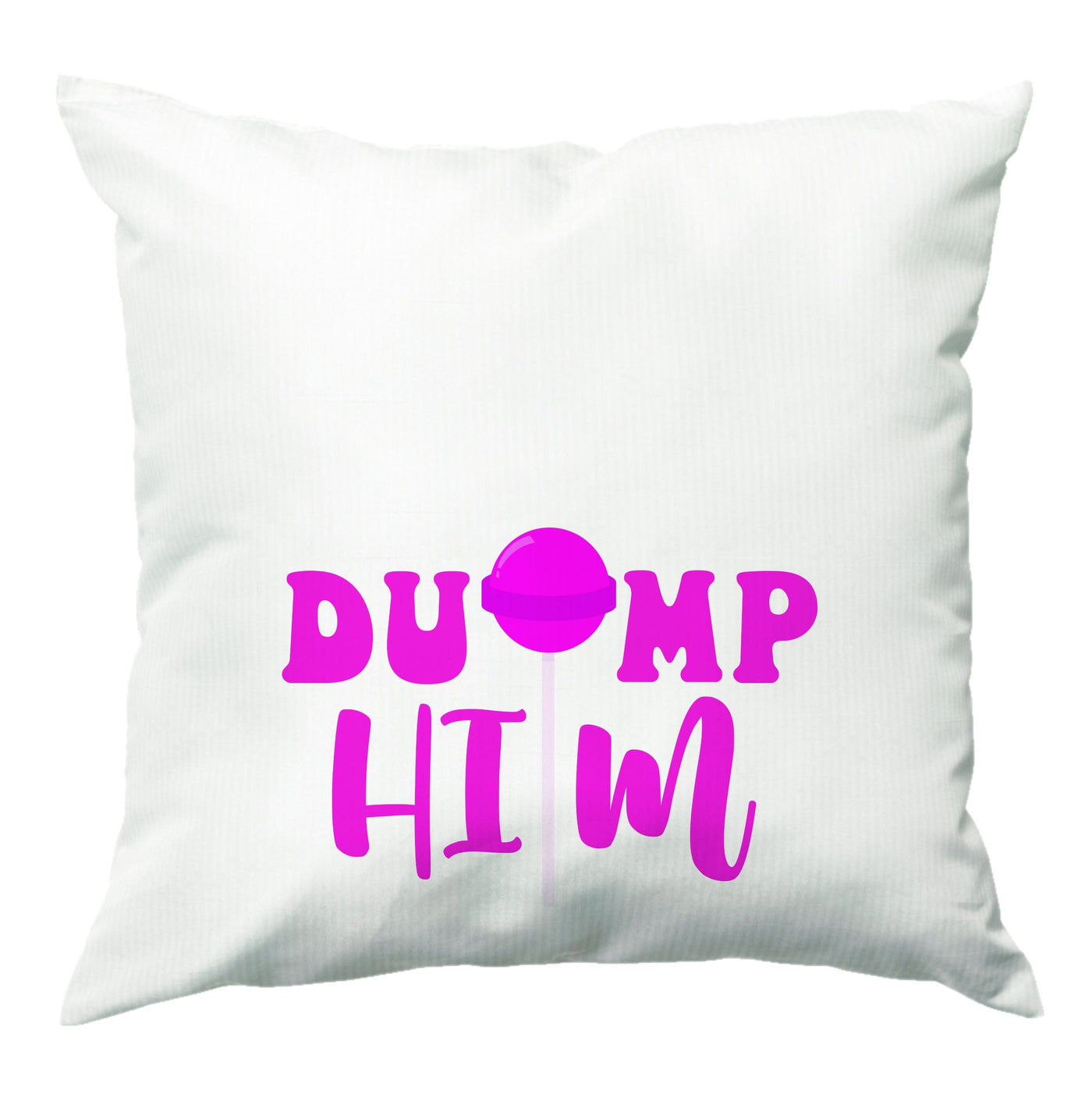 Dump Him - Summer Cushion