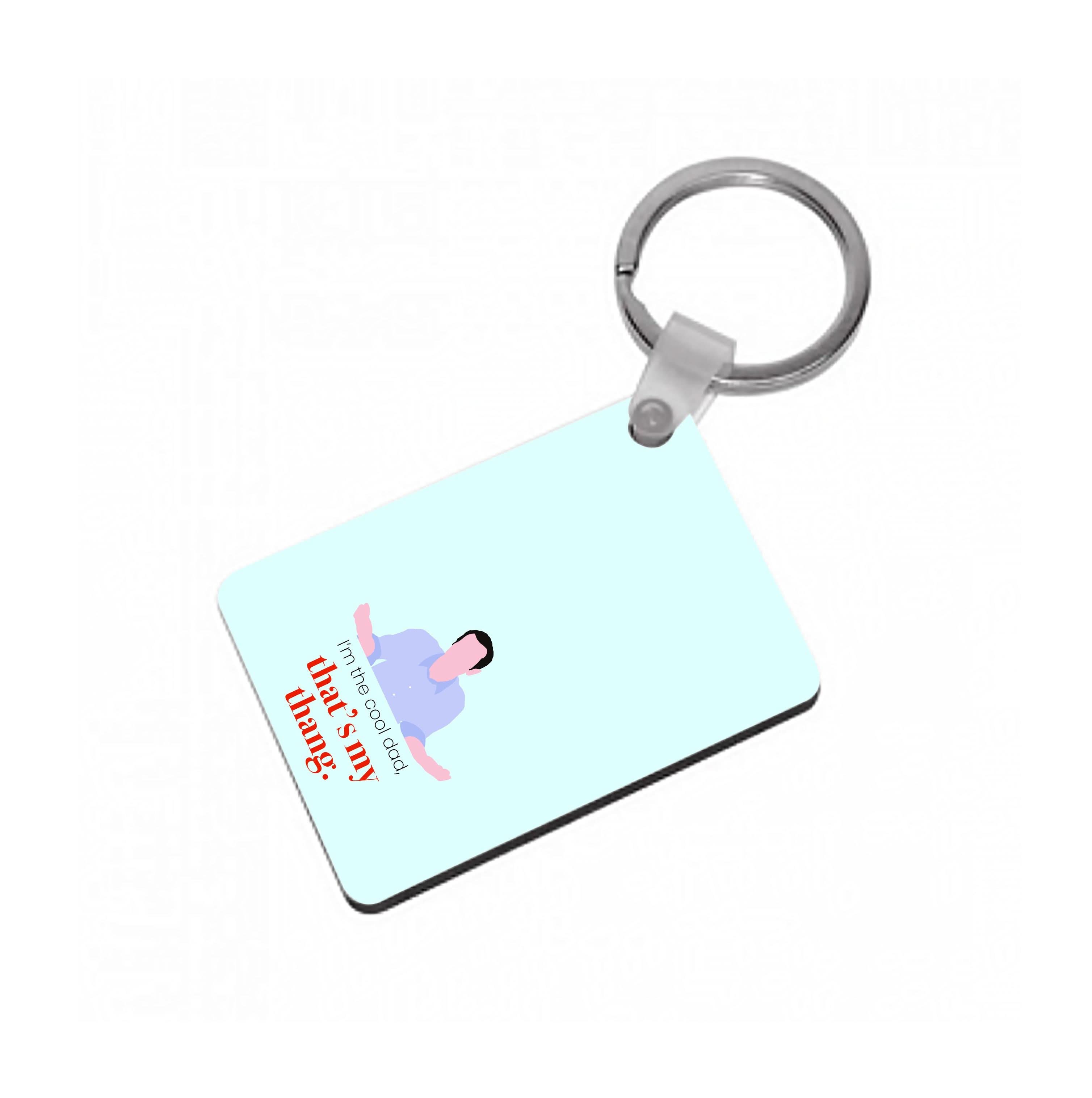 That's My Thang Keyring
