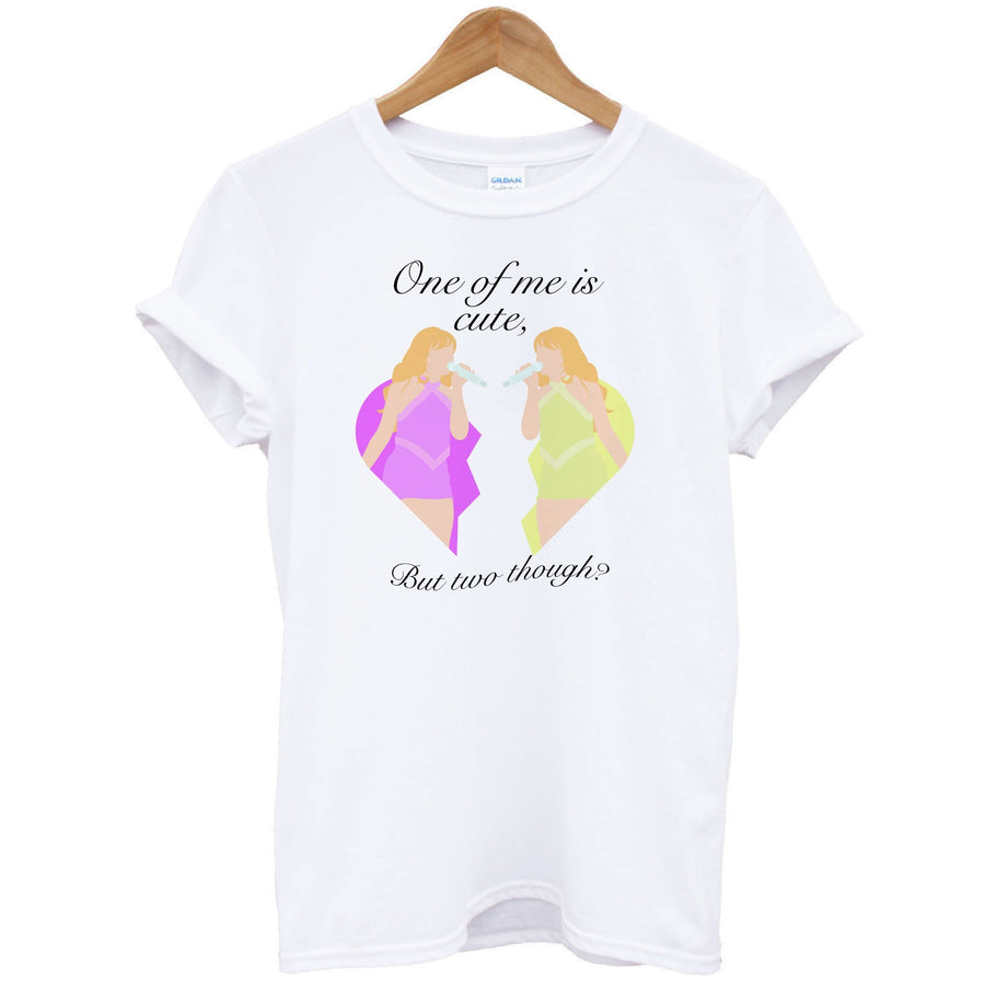 One Of Me Is Cute T-Shirt