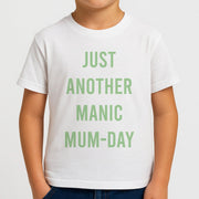 Just Another Manic Mumday Kids T-Shirt 4