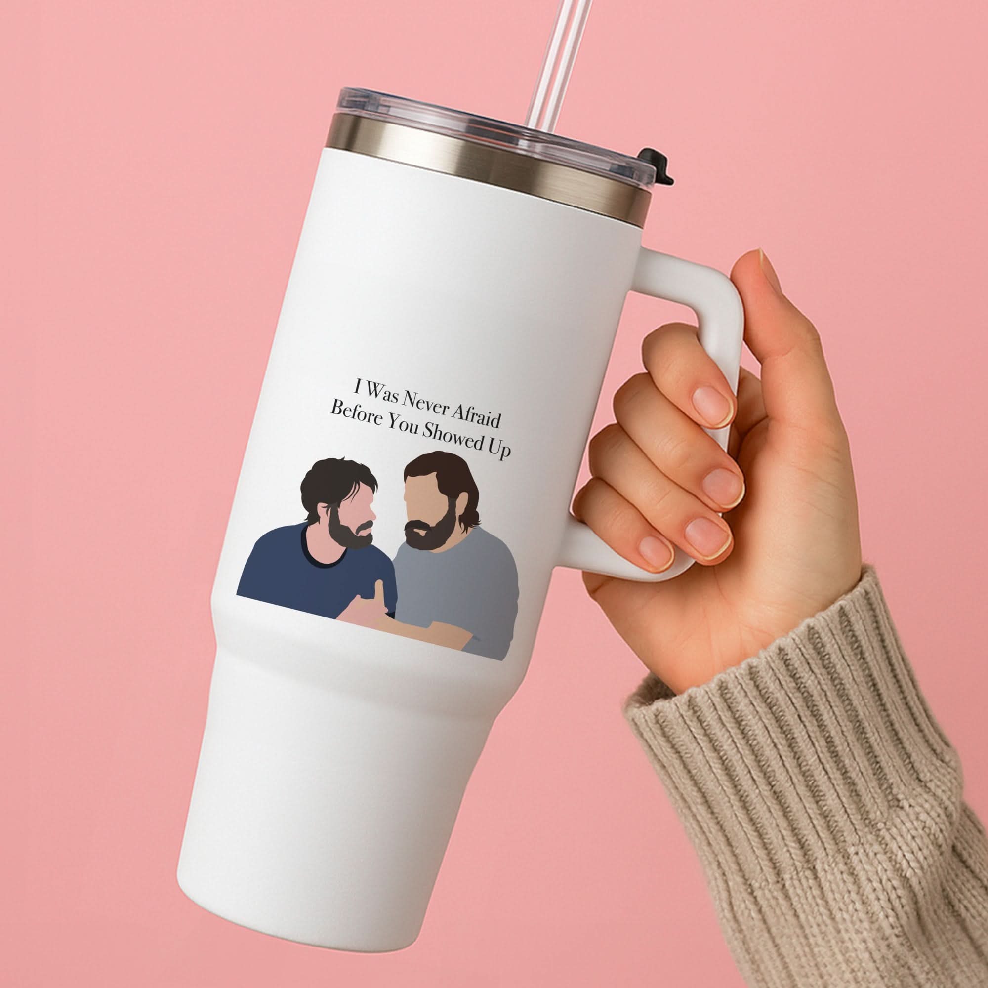 I Was Never Afraid Before You Showed Up Tumbler