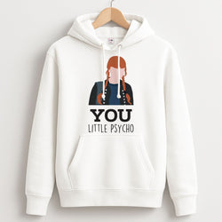 You Little Psycho Unisex Hoodie