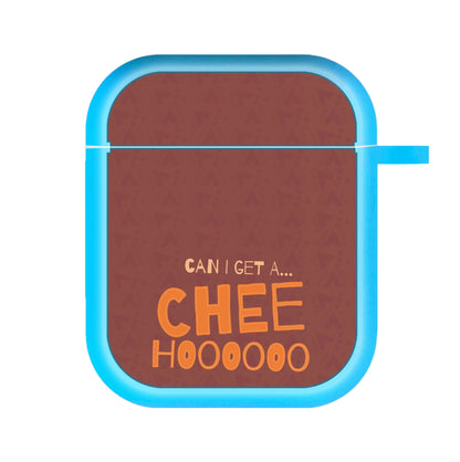 Can I Get A Chee Hoooo AirPods Case