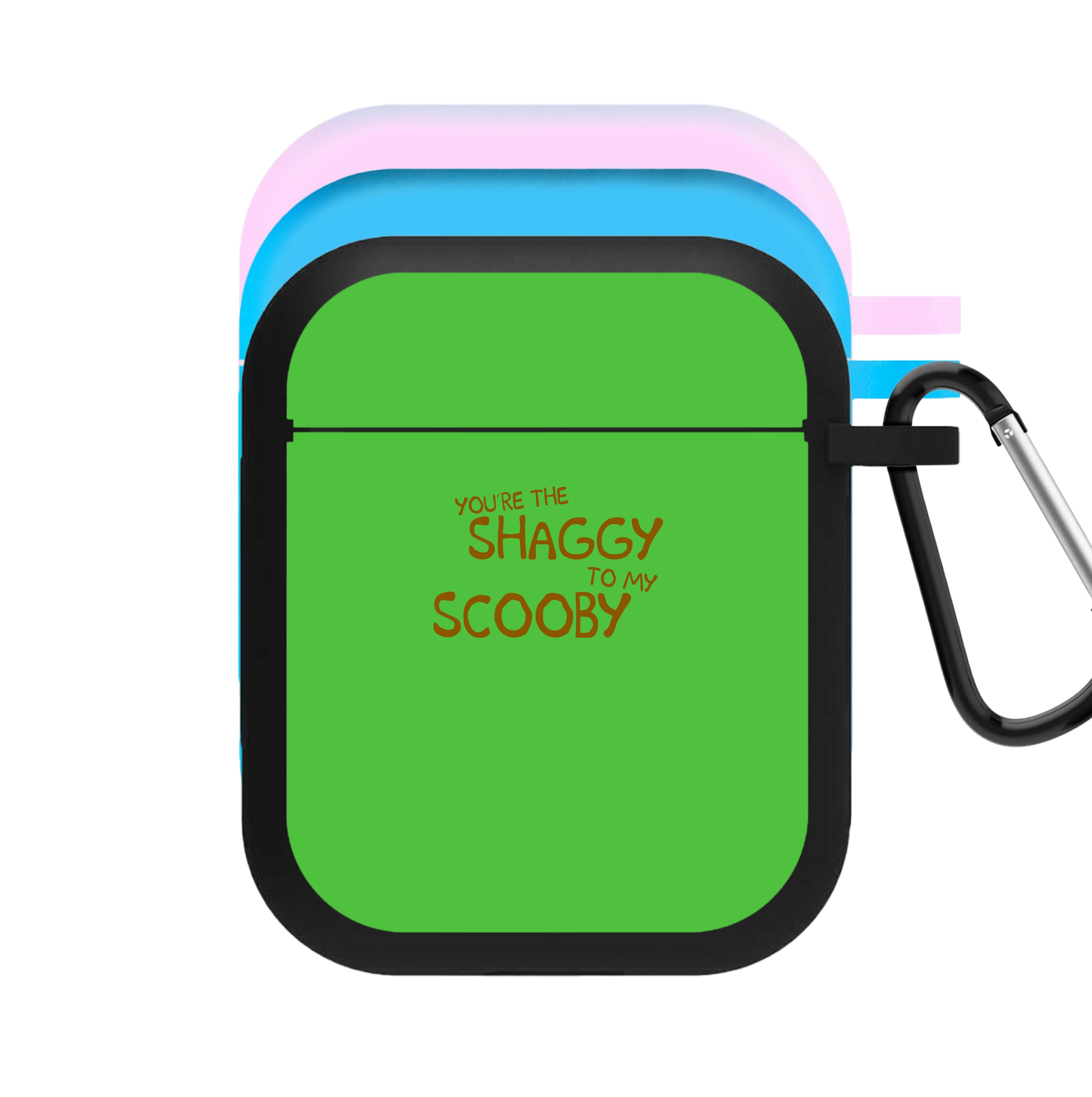 You're The Shaggy To My Scooby - Scoob AirPods Case