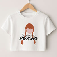 Be Your Own Psycho Crop top