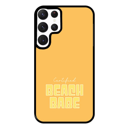 Certified Beach Babe Galaxy S22 Ultra Case