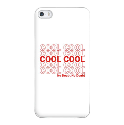 Cool Cool Cool No Doubt White - B99 Phone Case