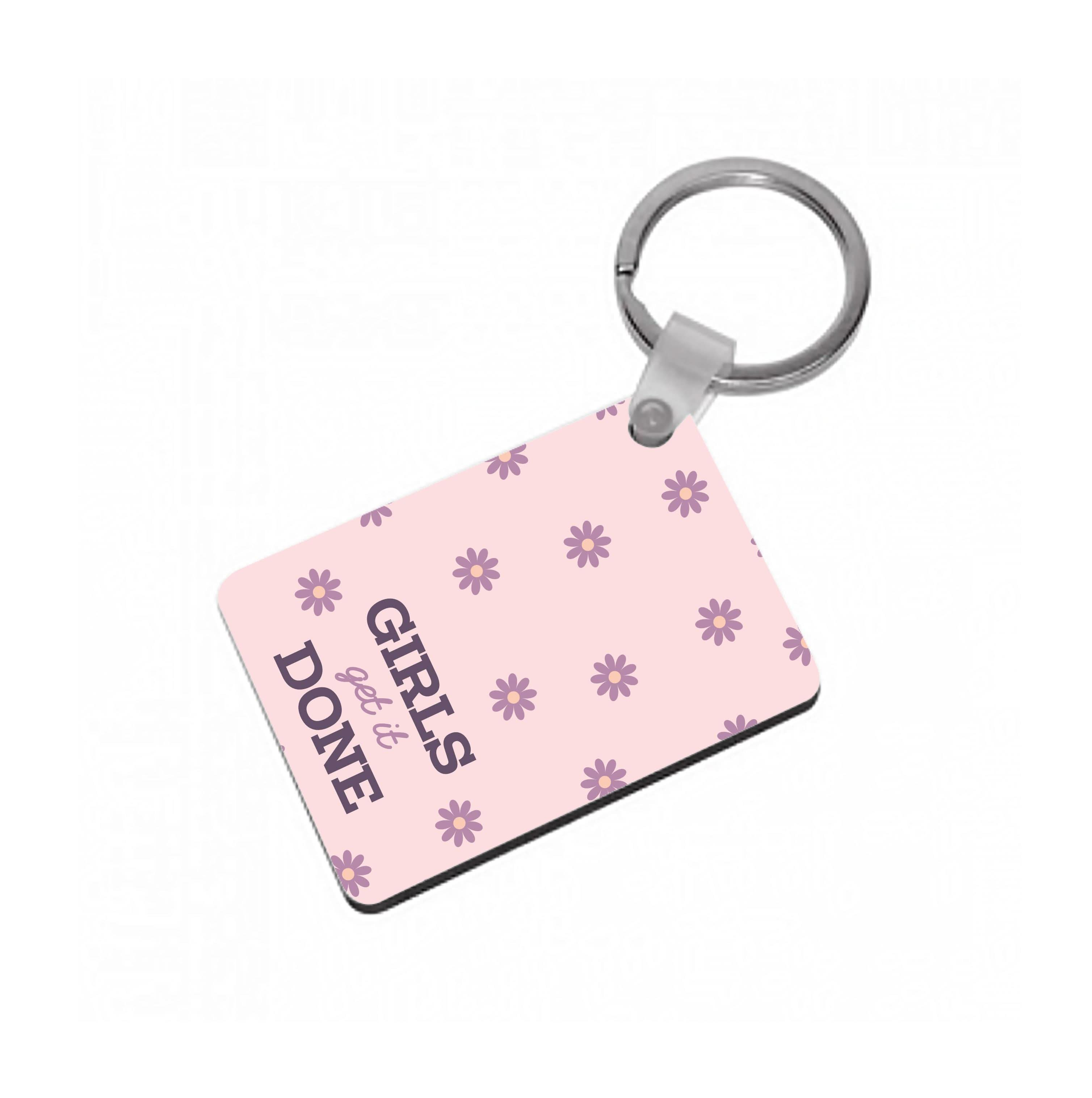 Girls Get It Done  Keyring