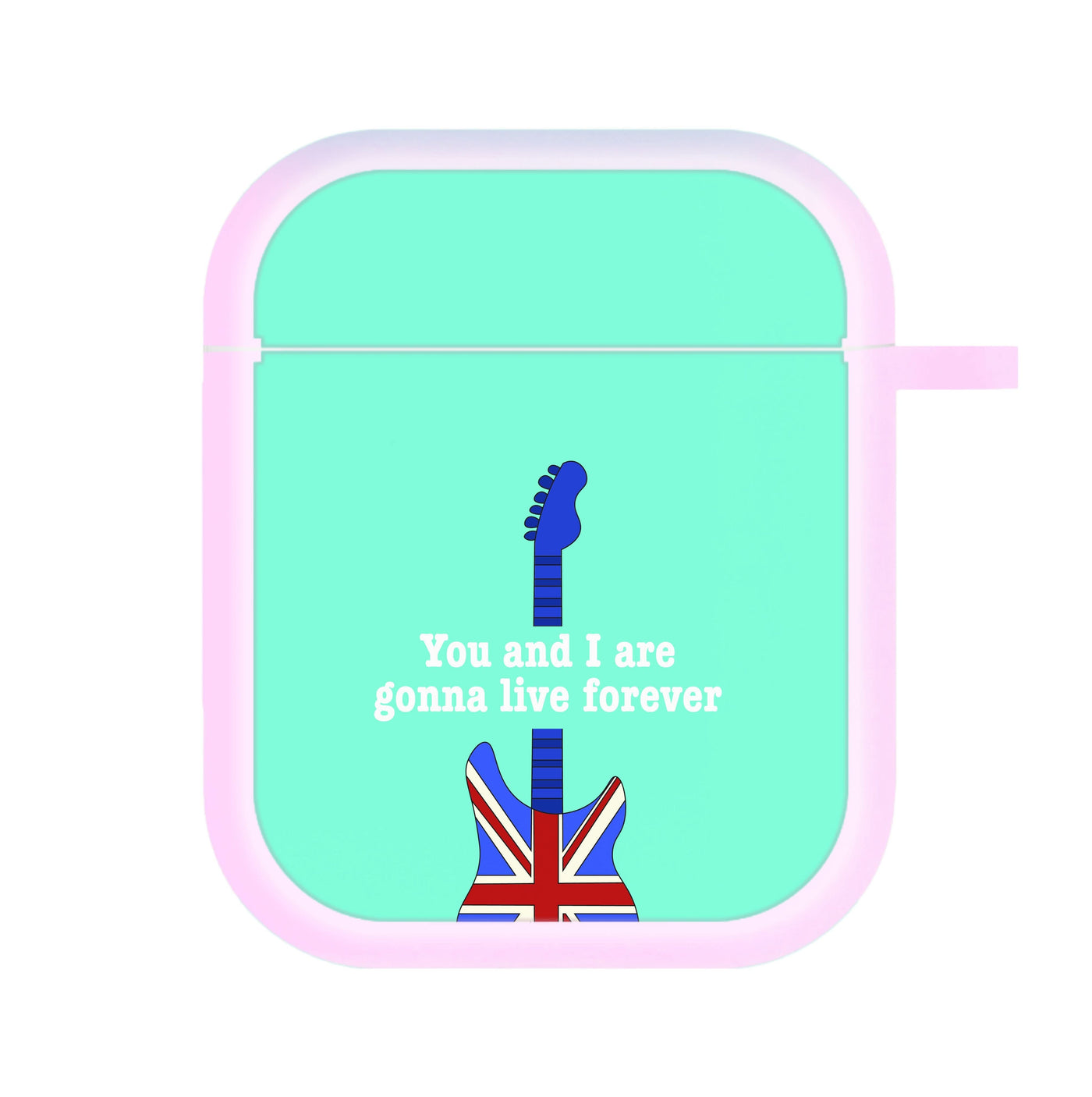 You And I Are Gonna Live Forever AirPods Case