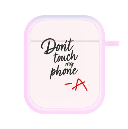 Don't Touch My Phone - PLL AirPods Case