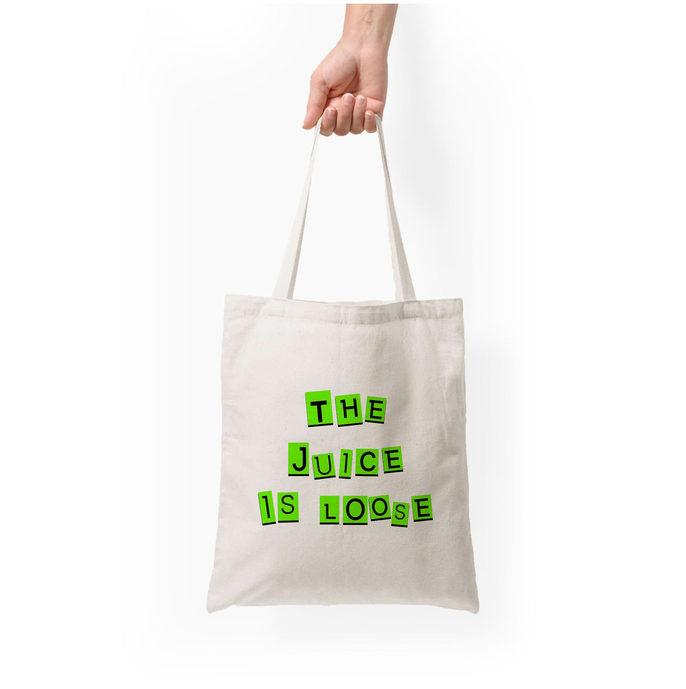 The Juice Is Loose Tote Bag