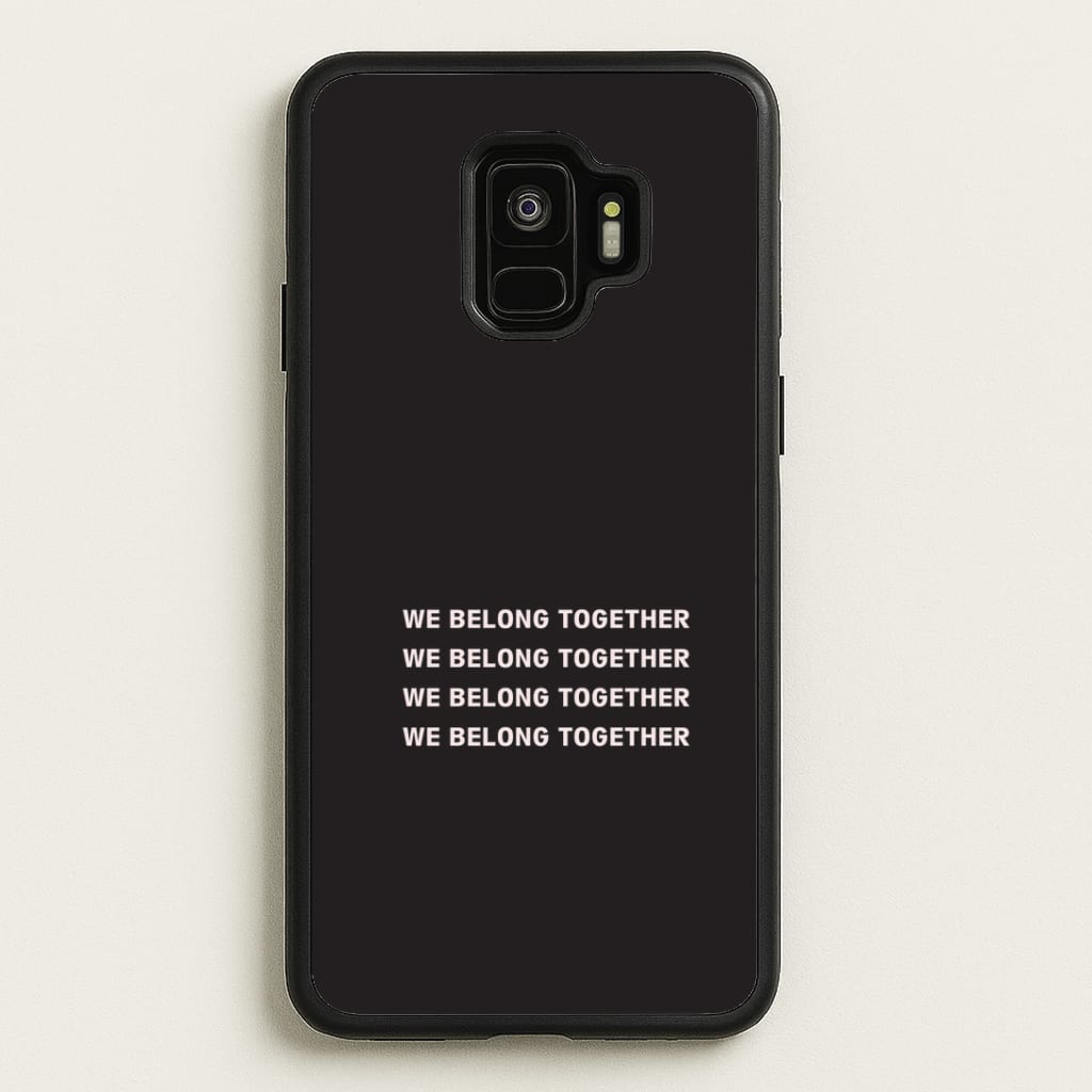 Belong Together Galaxy S9 Case