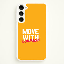 Move With Courage Galaxy S23 Case