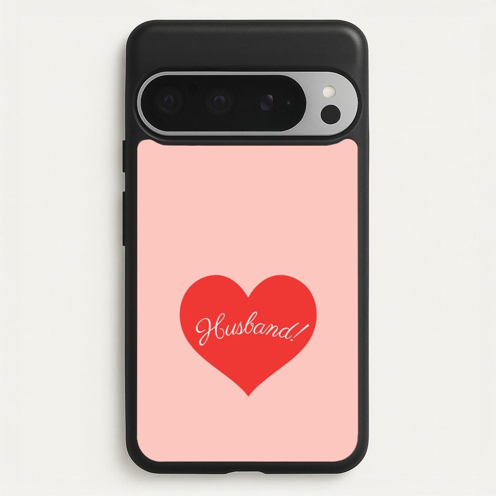 Husband! Google Pixel 9 Pro XL Case