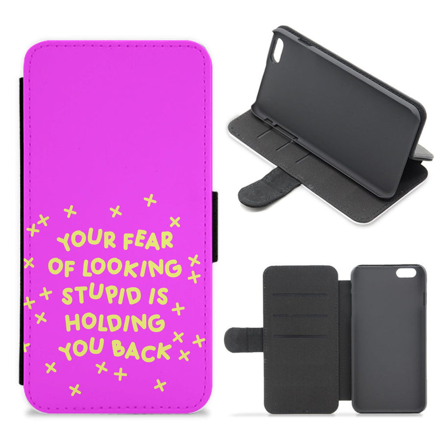 Your Fear Of Looking Stupid Is Holding You Back - Aesthetic Quote Flip / Wallet Phone Case