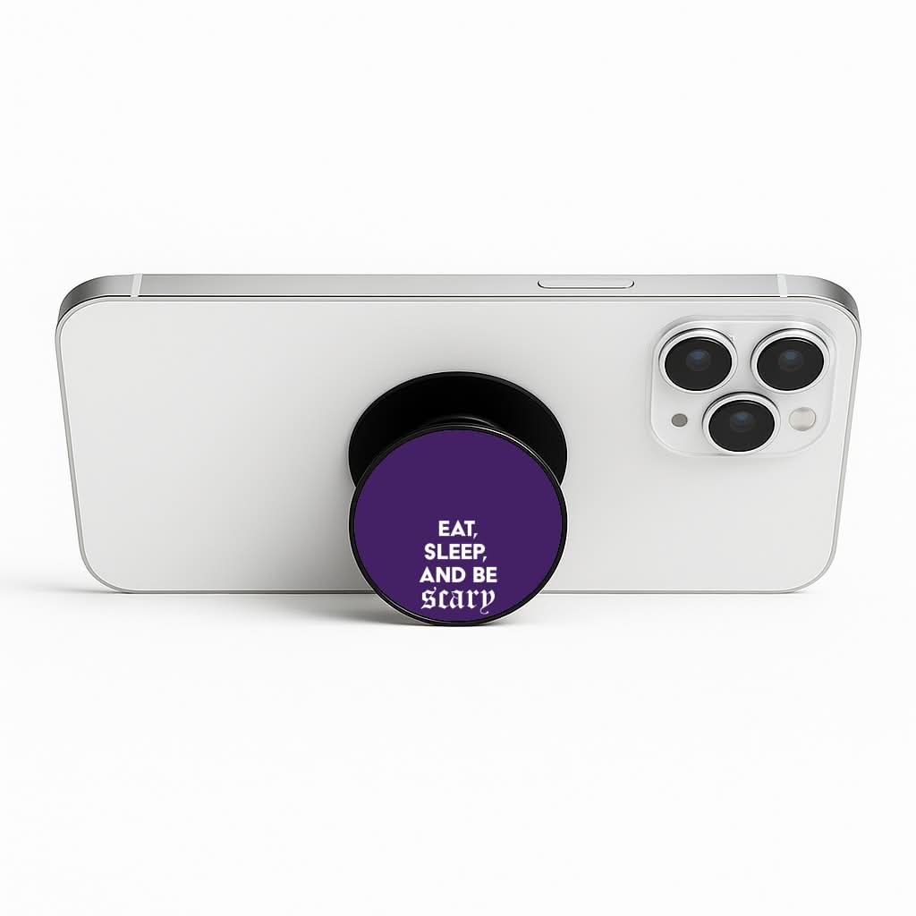 Eat, Sleep And Be Scary Phone Stand