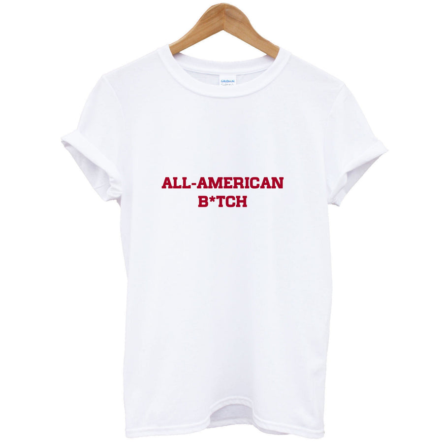 All American B*tch - Olivia T-Shirt