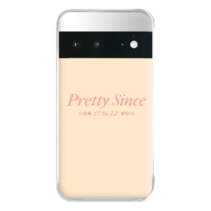 Pretty Since  Google Pixel 6a Case