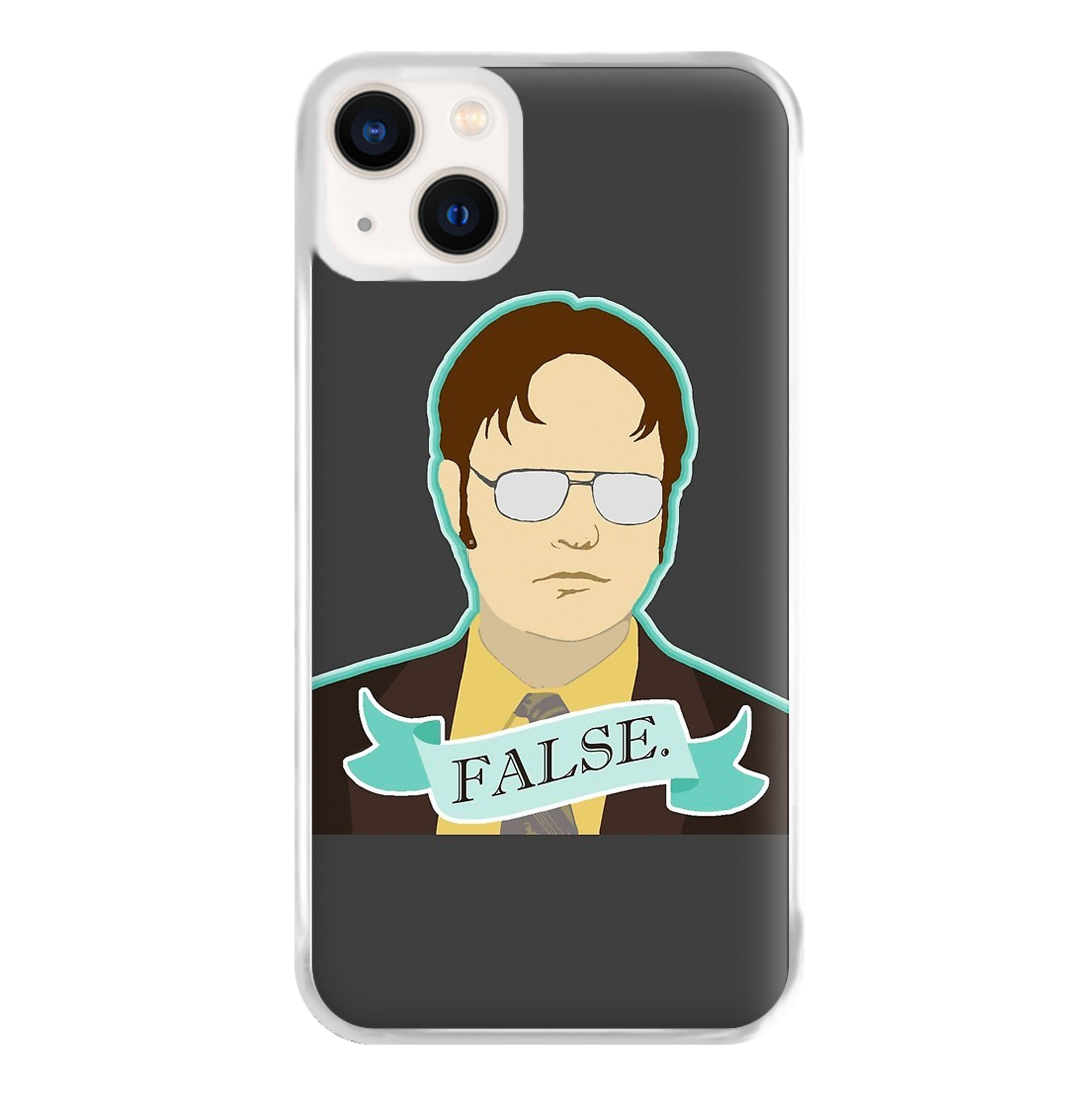 False. Dwight Phone Case