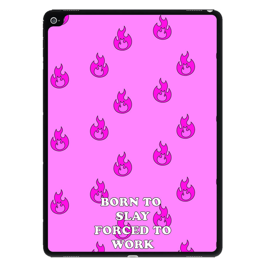 Born To Slay, Forced To Work iPad Case