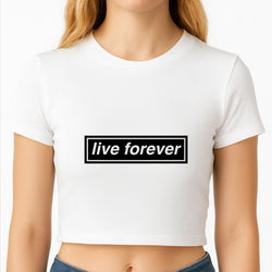 Live Forever Crop Top