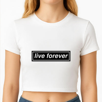 Live Forever Crop Top