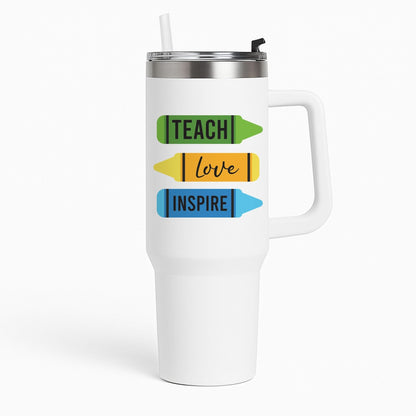 Teach, Love, Inspire Tumbler