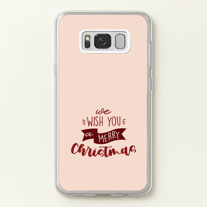 We Wish You A Merry Christmas Quote Galaxy S8 Plus Case