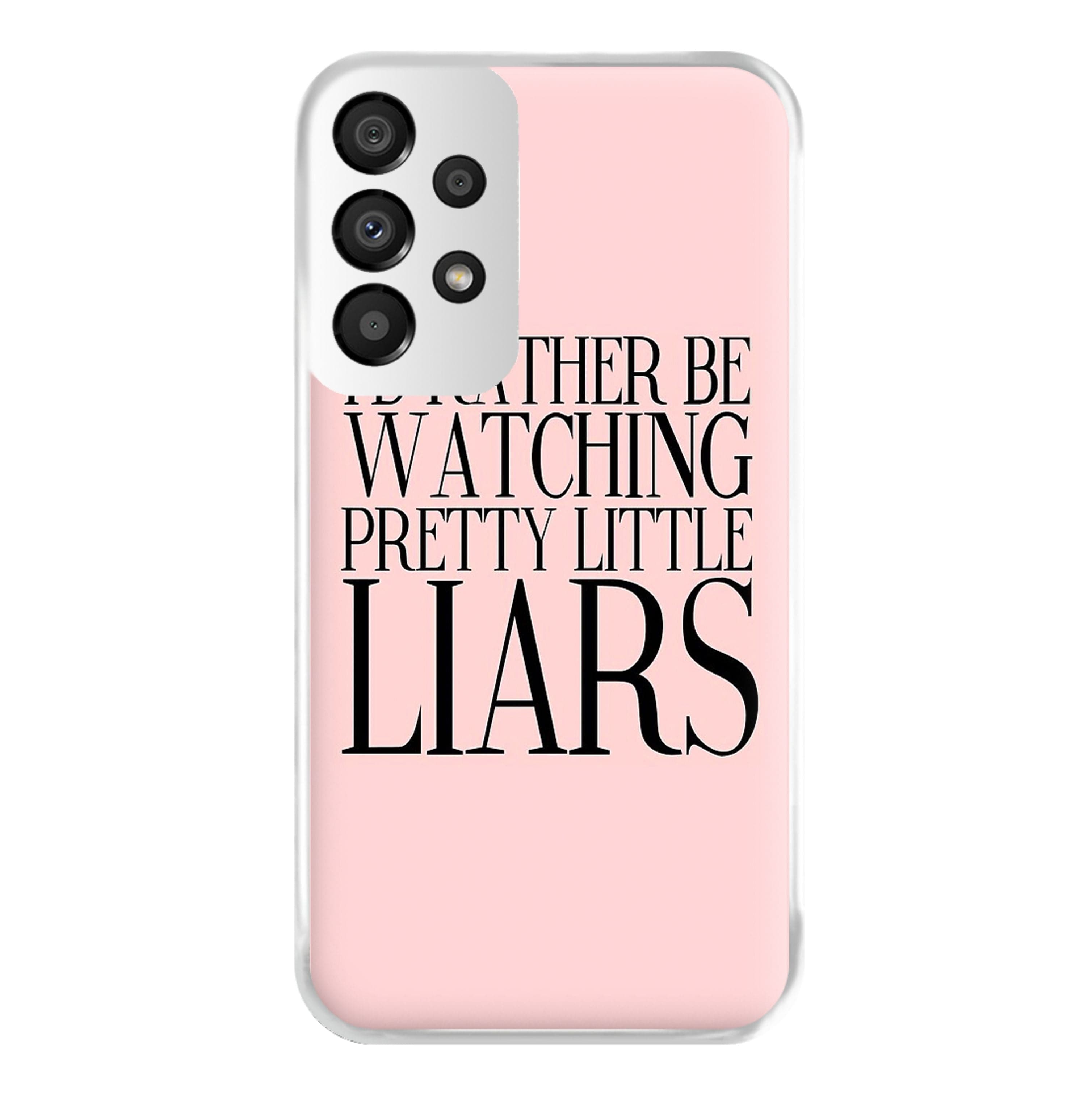 Rather Be Watching PLL... Phone Case