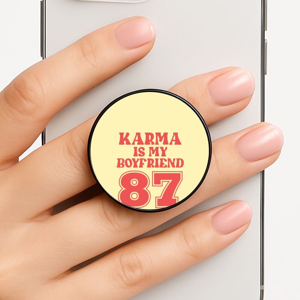 Karma Is My Boyfriend Phone Grip