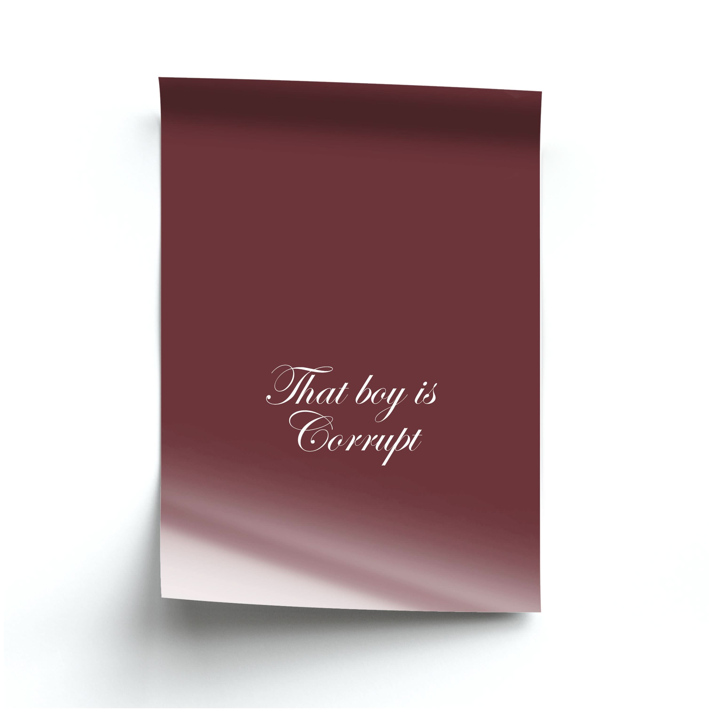 That Boy Is Corrupt Poster