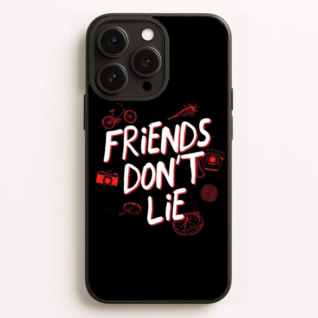 Friends Don't Lie Phone Case for iPhone, Samsung Galaxy and Google Pixel