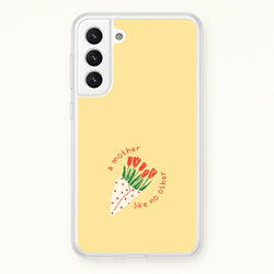 A Mother Like No Other Galaxy S21 Plus Case