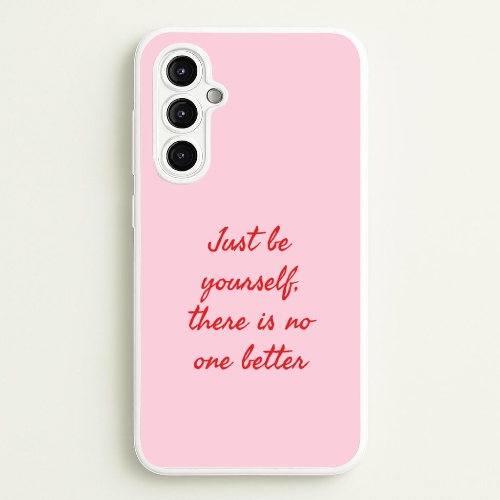 Just Be Yourself Galaxy A14 Case