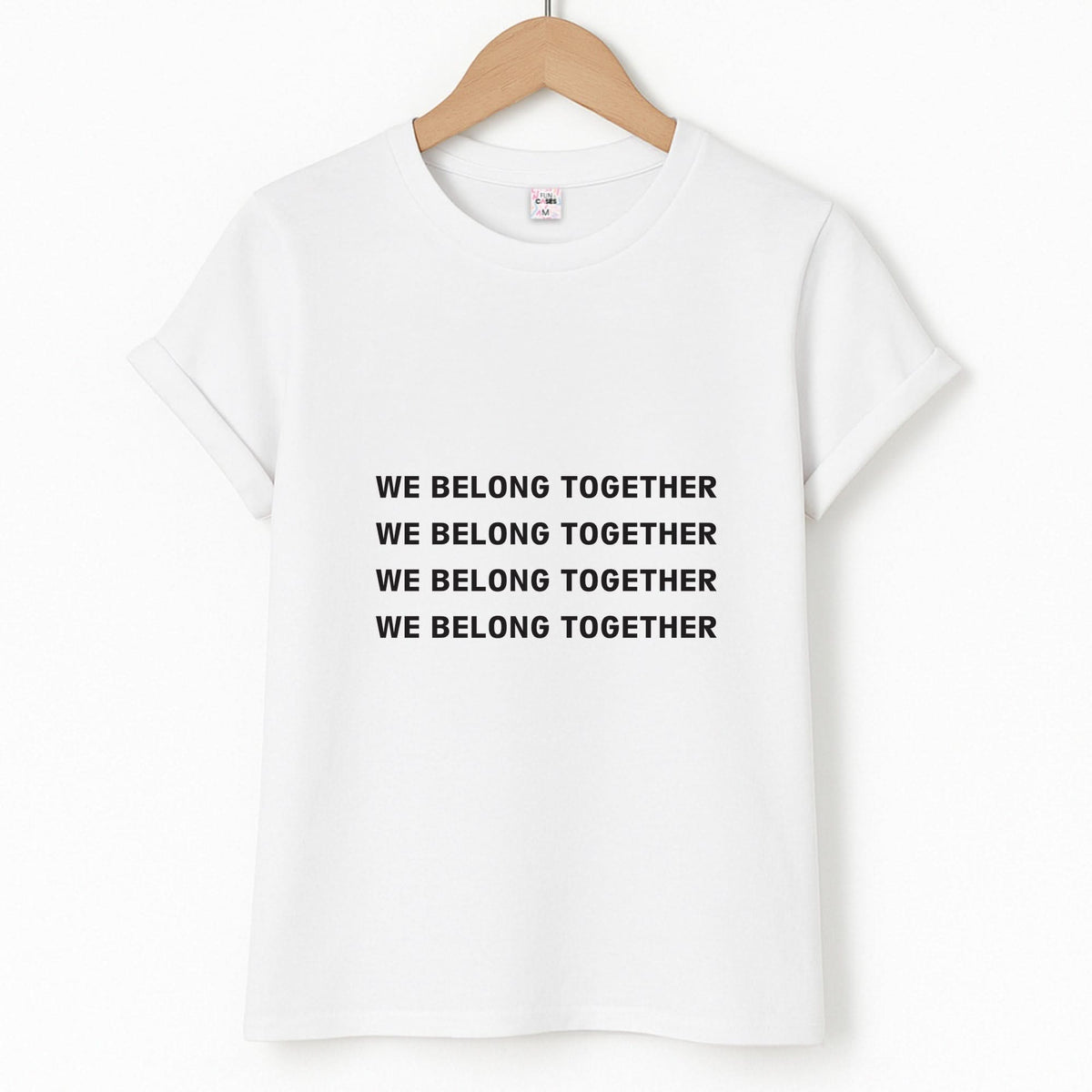 Belong Together T-Shirt