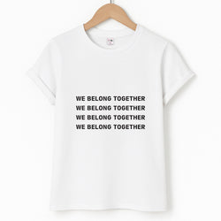 Belong Together Unisex T-Shirt