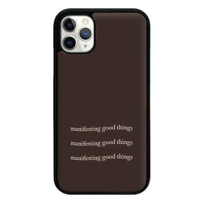 Manifesting Good Things Phone Case